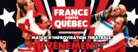 Match d’impro « France contre Québec » - Évènement ! Un spectacle total, interactif et jubilatoire.... Le vendredi 31 mars 2017 au Pouzin. Ardeche.  20H30